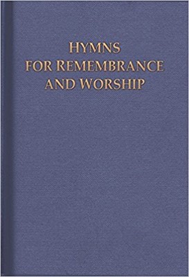 Hymns for Remembrance and Worship (Hard Cover)