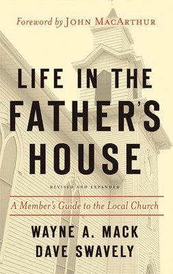 Life in the Father’s House (Revised and Expanded Edition): A (Paperback)