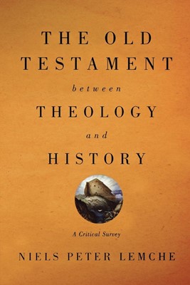 Old Testament Between Theology and History (Paperback)
