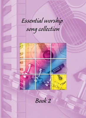 Essential Worship Song Collection 2 (Paperback)