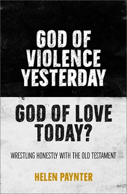 God of Violence Yesterday, God of Love Today? (Paperback)
