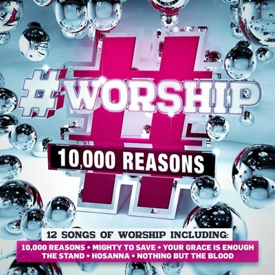 #Worship 10,000 Reasons CD (CD-Audio)