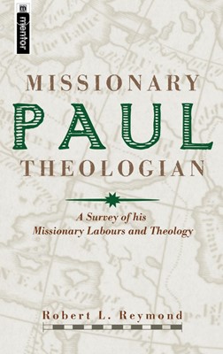 Paul, Missionary Theologian (Hard Cover)