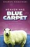 Heaven Has Blue Carpet (Paperback)