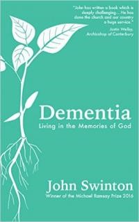 Dementia : Living in the Memories of God (Paperback)