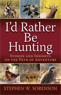 I'd Rather Be Hunting (Paperback)