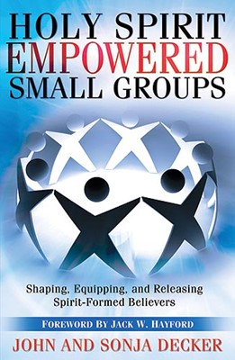 Holy Spirit Empowered Small Groups (Paperback)