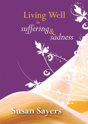 Living Well in Suffering and Sadness (Hard Cover)