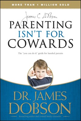 Parenting Isn't For Cowards (Paperback)