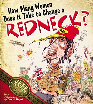 How Many Women Does it Take to Change a Redneck? (Paperback)