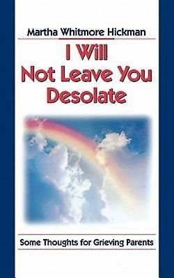 I Will Not Leave You Desolate (Paperback)