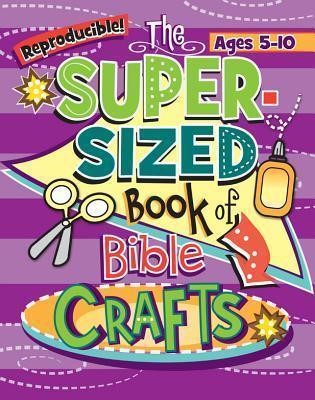 The Super-Sized Book of Bible Crafts (Paperback)