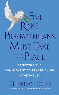 Five Risks Presbyterians Must Take for Peace (Paperback)