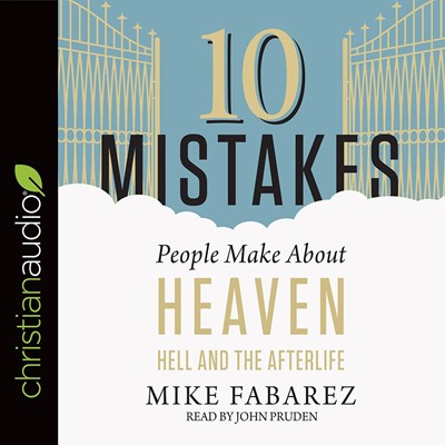 10 Mistakes People Make About Heaven & Hell Audio Book (CD-Audio)
