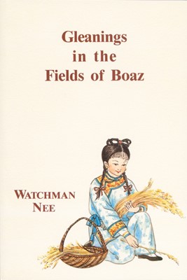 Gleanings In The Fields Of Boaz (Paperback)