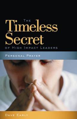 Prayer: The Timeless Secret Of High-Impact Leaders (Paperback)