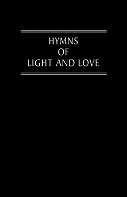 Hymns of Light and Love Words Edition (Hard Cover)