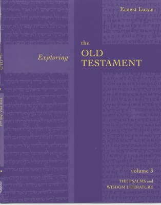 Exploring the Old Testament: Psalms and Wisdom Vol 3 (Paperback)