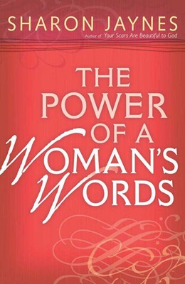 The Power Of A Woman's Words (Paperback)