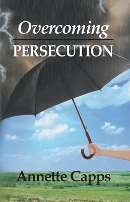Overcoming Persecution (Paperback)