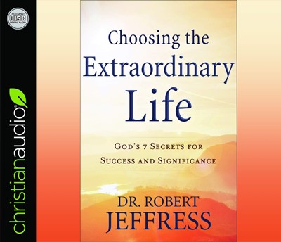 Choosing The Extraordinary Life Audio Book (CD-Audio)