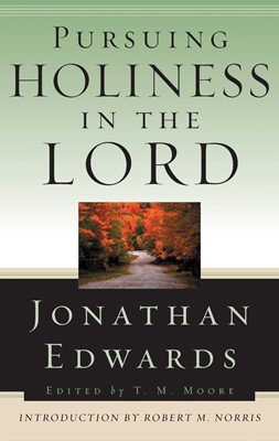 Pursuing Holiness in the Lord (Paperback)