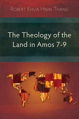 The Theology of the Land in Amos 7-9 (Paperback)