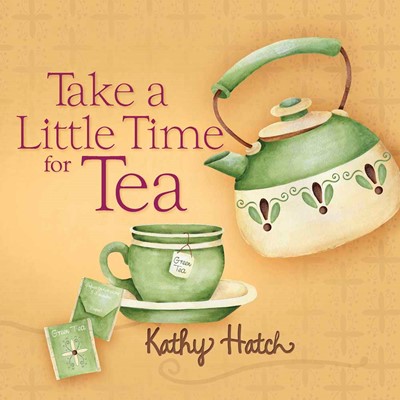 Take A Little Time For Tea (Hard Cover)