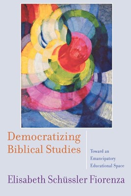 Democratizing Biblical Studies (Paperback)