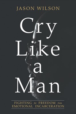 Cry Like A Man (Paperback)