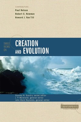 Three Views On Creation And Evolution (Paperback)