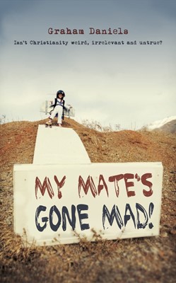 My Mate's Gone Mad! (Paperback)
