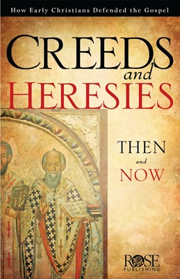 Creeds and Heresies (Individual pamphlet) (Pamphlet)