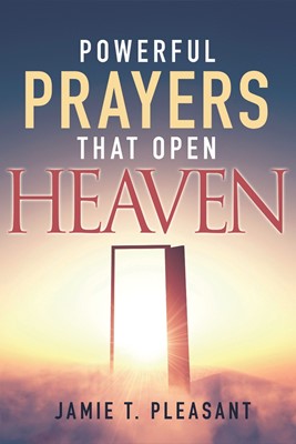 Powerful Prayers That Open Heaven (Paperback)