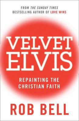 Velvet Elvis (Paperback)