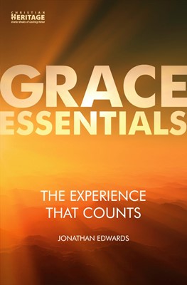Grace Essentials: The Experience That Counts (Paperback)