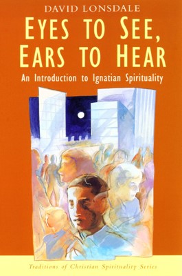 Eyes to See, Ears to Hear (Paperback)