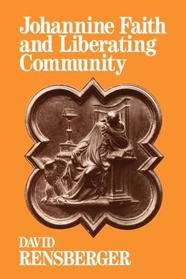 Johannine Faith and Liberating Community (Paperback)