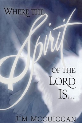Where the Spirit of the Lord Is (Paperback)