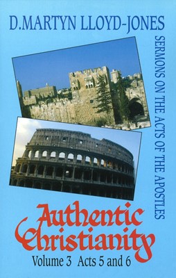 Authentic Christianity Vol 3 H/b (Cloth-Bound)