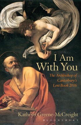 I Am With You: Archbishop of Canterbury's Lent Book 2016 (Paperback)