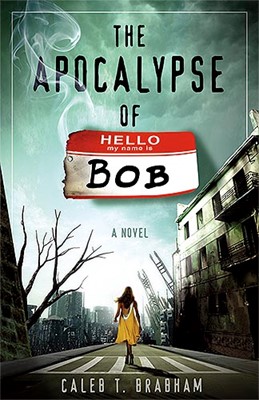 The Apocalypse Of Bob (Paperback)