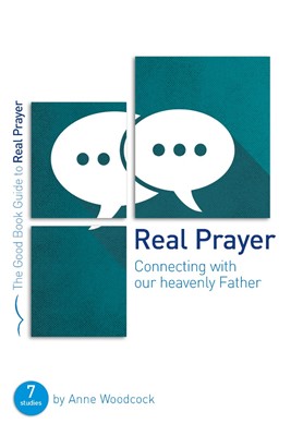 Real Prayer (Good Book Guide) (Paperback)