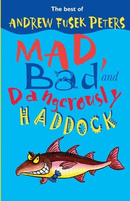 Mad, Bad And Dangerously Haddock (Paperback)