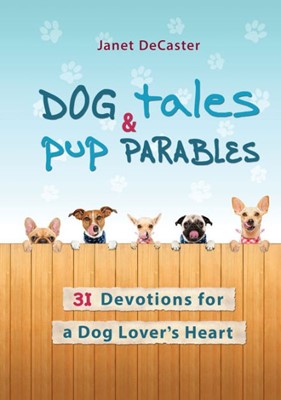 Dog Tale & Pup Parables (Paperback)