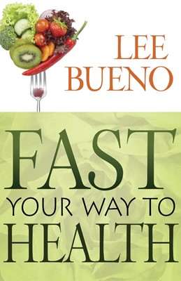 Fast Your Way to Health (Paperback)