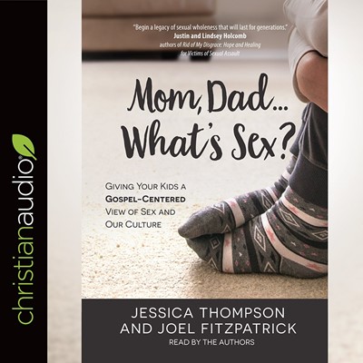 Mom, Dad...What's Sex? Audio Book (CD-Audio)