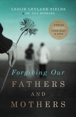 Forgiving Our Fathers And Mothers (Paperback)