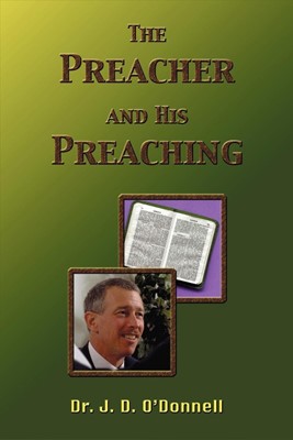 The Preacher and His Preaching (Paperback)