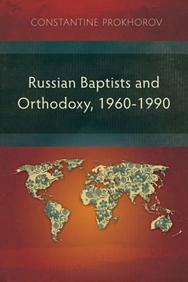 Russian Baptists and Orthodoxy: 1960-1990 (Paperback)